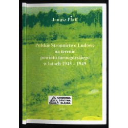 Polskie Stronnictwo Ludowe na terenie powiatu tarnogórskiego w latach 1945-1949