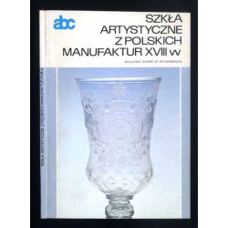 Szkła artystyczne z polskich manufaktur XVIII w