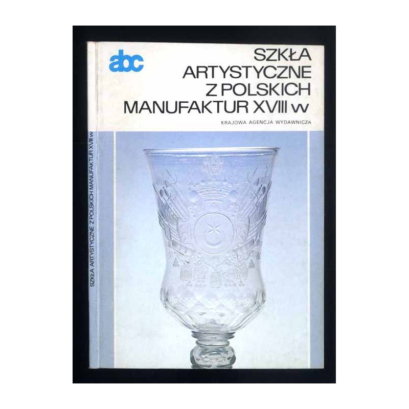 Szkła artystyczne z polskich manufaktur XVIII w