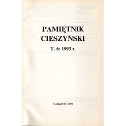 Pamiętnik Cieszyński. T.6: 1993