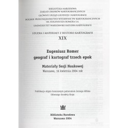 Eugeniusz Romer - geograf i kartograf trzech epok. Materiały sesji naukowej, Warszawa, 16 kwietnia 2004 rok