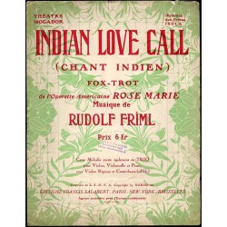 Chant Indien. Indian Love Call. Fox-trot de I'Opérette “Rose Marie"