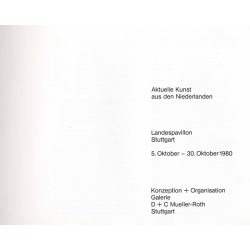 Aktuelle Kunst aus den Niederlanden. Landespavillon Stuttgart, 5. Oktober - 30. Oktober 1980