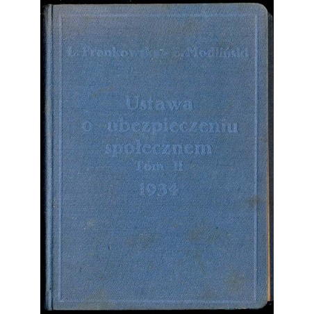 Ustawa o ubezpieczeniu społecznym. T.2: Rozporządzenia wykonawcze i statuty [...]