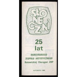 Słoneczni. 25 lat Harcerskiego Zespołu Artystycznego Katowickiej Chorągwi ZHP