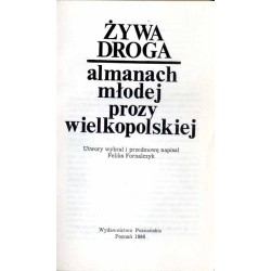 Żywa droga. Almanach młodej prozy wielkopolskiej
