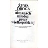 Żywa droga. Almanach młodej prozy wielkopolskiej