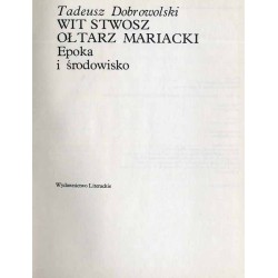 Wit Stwosz. Ołtarz Mariacki. Epoka i środowisko