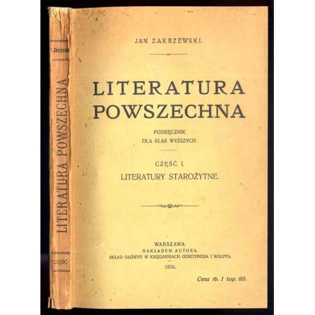 Literatura powszechna. Podręcznik dla klas wyższych. Cz.1: Literatury starożytne