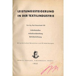 Leistungssteigerung in der Textilindustrie. Arbeitsstudien. Arbeitsvorbereitung. Betriebsrechnung