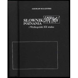 Słownik grafików Poznania i Wielkopolski XX wieku urodzonych do 1939 roku