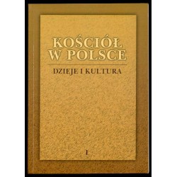 Kościół w Polsce. Dzieje i kultura. 1 (2002)