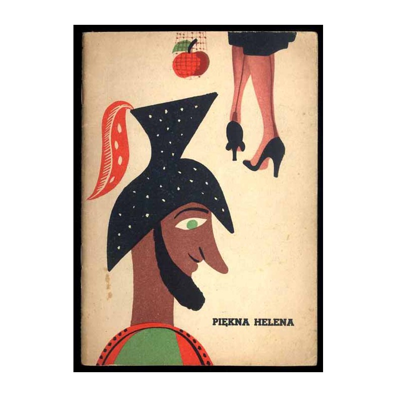 Piękna Helena. Operetka w 3-ch aktach, muzyka Jakub Offenbach, libretto Janusz Minkiewicz wg Meilhaca i Halevy'ego. Państwowa Op