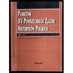 Pamiętnik XV Powszechnego Zjazdu Historyków Polskich. T.1 cz.2