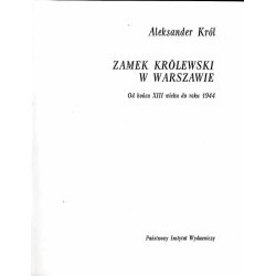 Zamek Królewski w Warszawie. Od końca XIII wieku do roku 1944