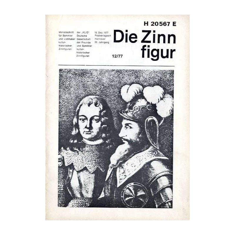 Die Zinnfigur. Monatsschrift für Sammler und Liebhaber kulturhistorischer Zinnfiguren. 26. Jahrgang (1977). Nr 12 (15. Dezember