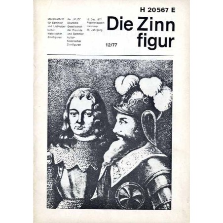 Die Zinnfigur. Monatsschrift für Sammler und Liebhaber kulturhistorischer Zinnfiguren. 26. Jahrgang (1977). Nr 12 (15. Dezember
