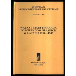 Walka i martyrologia powstańców śląskich w latach 1939-1945