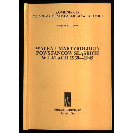 Walka i martyrologia powstańców śląskich w latach 1939-1945