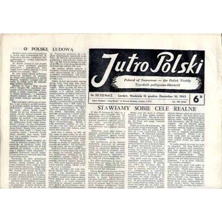 Jutro Polski. Tygodnik polityczno-literacki  Poland of Tomorrow. The Polish Weekly. R.2 (1945). Nr 50 (52) (16 grudnia 1945) /