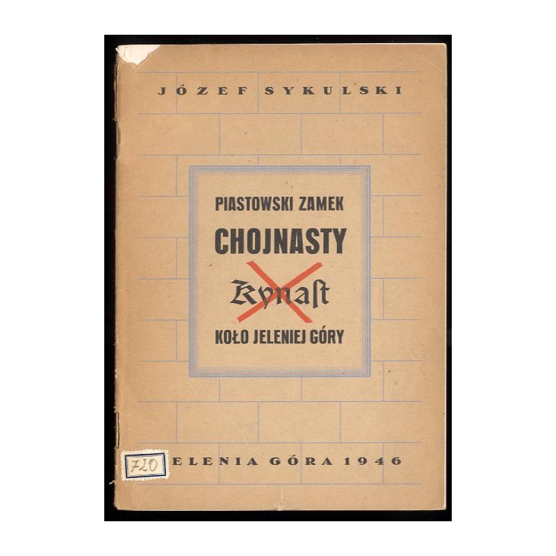 Piastowski zamek Chojnasty Kynast koło Jeleniej Góry