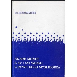 Skarb monet z XV i XVI wieku z Rowu koło Myśliborza