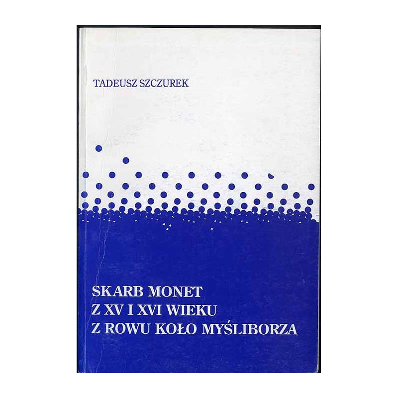 Skarb monet z XV i XVI wieku z Rowu koło Myśliborza