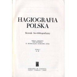Hagiografia polska. Słownik biobibliograficzny. Dzieło zbiorowe. T.1: A-K T.2: L-Z. 2 voluminach