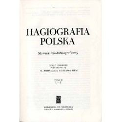 Hagiografia polska. Słownik biobibliograficzny. Dzieło zbiorowe. T.1: A-K T.2: L-Z. 2 voluminach