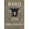 Wawel - Zamek Królewski