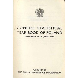 Concise Statistical Year-book of Poland. September 1939 - June 1941 / Mały Rocznik Statystyczny Polski Wrzesień 1939 - Czerwiec