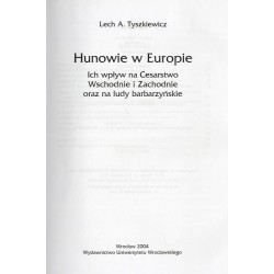 Hunowie w Europie. Ich wpływ na Cesarstwo Wschodnie i Zachodnie oraz na ludy barbarzyńskie