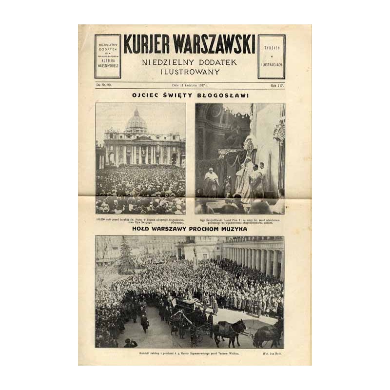 Kurjer Warszawski. Niedzielny dodatek ilustrowany. R.117 (1937). Nr 99 (11 kwietnia 1937) / Karol Szymanowski