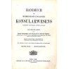 Handbuch des Österreichisch-Ungarischen Konsularwesens nebst einem Anhange. Band 1. Konsularwesen