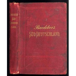 Süd-Deutschland. Oberrhein, Baden, Württemberg, Bayern und die angrenzenden Theile von Österreich. Handbuch für Reisende