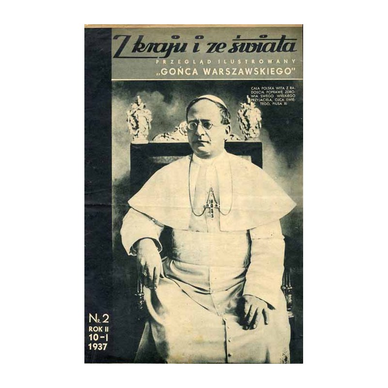 Z Kraju i ze Świata. Przegląd ilustrowany "Gońca Warszawskiego". R.2 (1937). Nr 2 (10 stycznia 1937) / Pius XI
