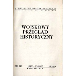 Wojskowy Przegląd Historyczny. R. 22 (1977). Nr 3 (81) (Lipiec-Wrzesień 1977)