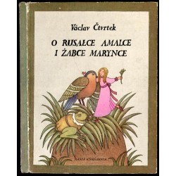 O rusałce Amalce i żabce Marynce