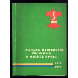 Związek Harcerstwa Polskiego w mieście Opolu 1919-1979