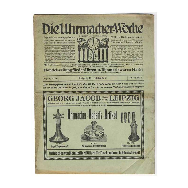 Die Uhrmacher-Woche. Leipziger Uhrmacher-Zeitung. 29. Jahrgang (1922). Nr 26 (30.06.1922)