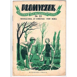 Płomyczek. Tygodnik dla młodszych dzieci. 1939. Nr 33 (27 kwietnia 1939)