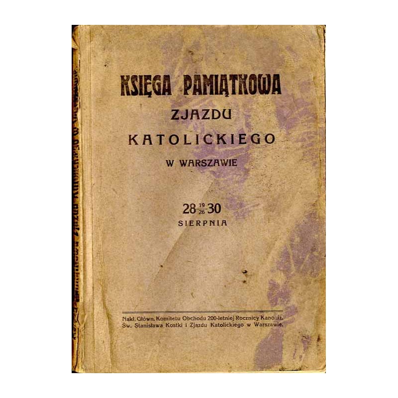 Księga Pamiątkowa Zjazdu Katolickiego w Warszawie 28-30 Sierpnia 1926