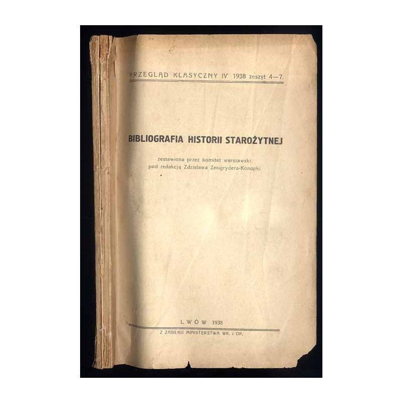 Przegląd Klasyczny. R.4 (1938). Z.4-7. Bibliografia historii starożytnej
