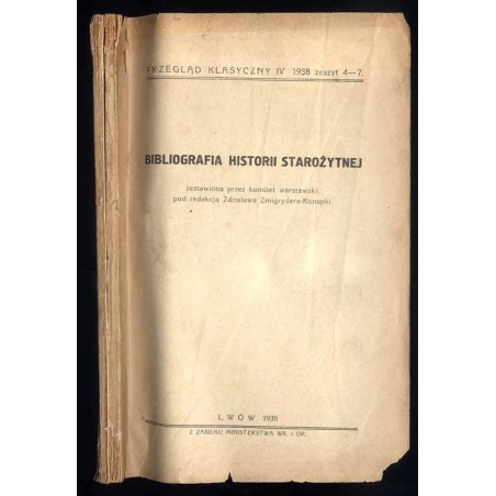 Przegląd Klasyczny. R.4 (1938). Z.4-7. Bibliografia historii starożytnej