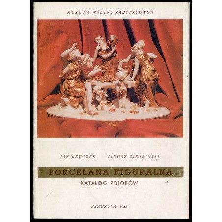 Porcelana figuralna. Katalog zbiorów