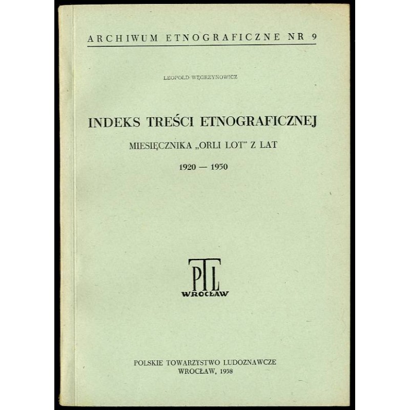 Indeks treści etnograficznej miesięcznika "Orli Lot" z lat 1920-1950
