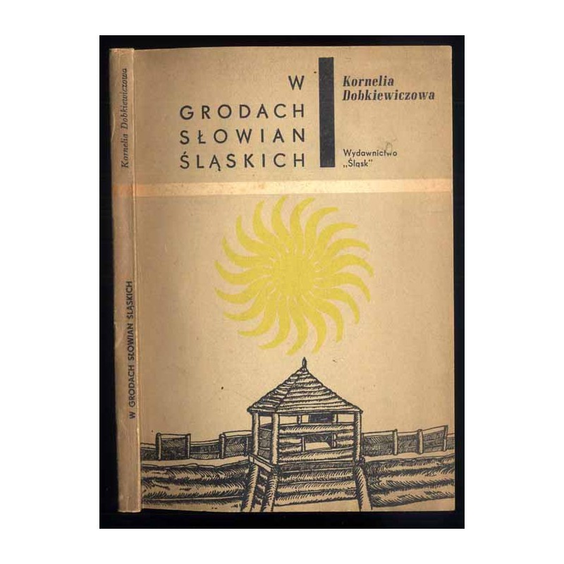 W grodach Słowian śląskich