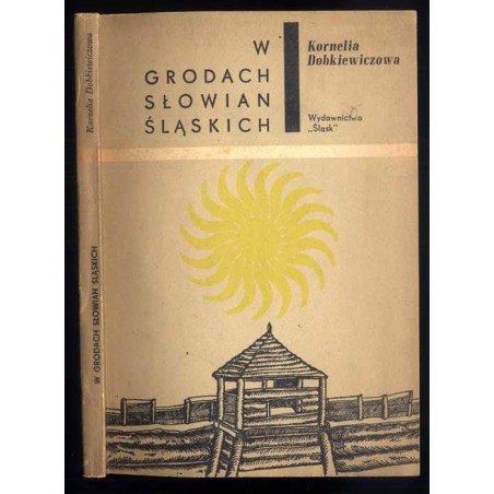 W grodach Słowian śląskich