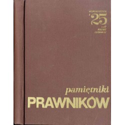 Pamiętniki prawników. Wybór prac nadesłanych na konkurs pod nazwą "Pamiętniki prawników. Wspomnienia z 25 lat Polski Ludowej"