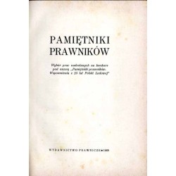 Pamiętniki prawników. Wybór prac nadesłanych na konkurs pod nazwą "Pamiętniki prawników. Wspomnienia z 25 lat Polski Ludowej"